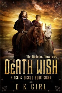 The Death Wish - Pitch &amp; Sickle Book Eight - The Diabolus Chronicles, #8