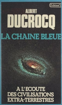 La chaîne bleue - À l'écoute des civilisations extra-terrestres