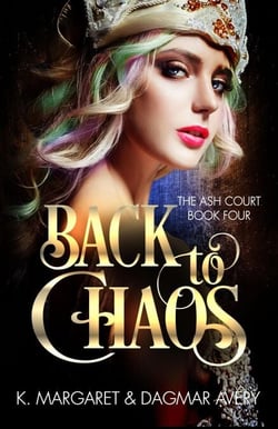 Back to Chaos - The Ash Court, #4
