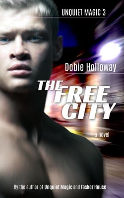 The Free City - Unquiet Magic, #3