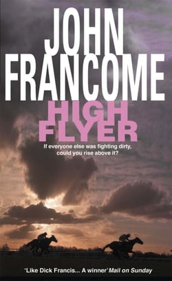 High Flyer - Blackmail and murder in an unputdownable racing thriller