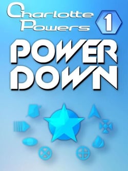 Power Down - Charlotte Powers, #1