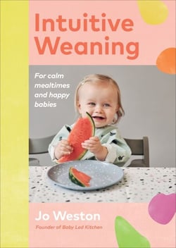 Intuitive Weaning - For calm mealtimes and happy babies