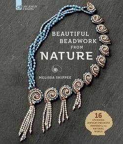 Beautiful Beadwork from Nature - 16 Stunning Jewelry Projects Inspired by the Natural World