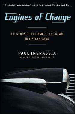 Engines of Change - A History of the American Dream in Fifteen Cars