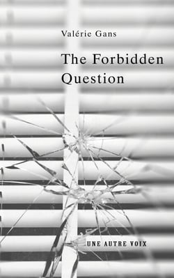 The Forbidden Question - A Psychological Thriller About Truth, Manipulation, and the Price of Silence