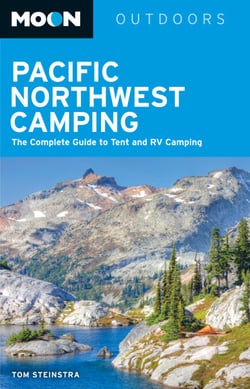 Moon Pacific Northwest Camping - The Complete Guide to Tent and RV Camping in Washington and Oregon