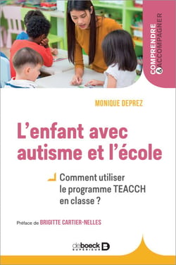 L'enfant avec autisme et l'école : Comment utiliser le programme TEACCH en classe ? - Comment utiliser le programme TEACCH en classe ?