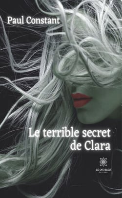 Le terrible secret de Clara - Roman fantastique
