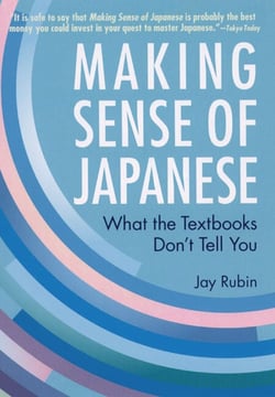 Making Sense of Japanese - What the Textbooks Don't Tell You