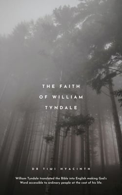 The Faith of William Tyndale - The Faith Series, #2