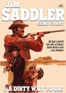 Jim Saddler 1: A Dirty Way to Die - Jim Saddler, #1