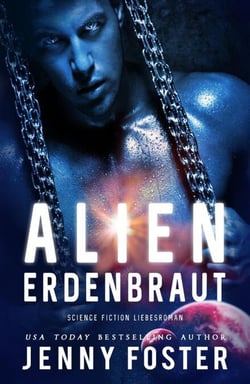 Alien – Erdenbraut: Science Fiction Liebesroman