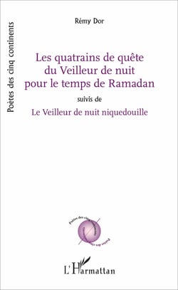 Les quatrains de quête du Veilleur de nuit pour le temps de Ramadan - suivis de Le Veilleur de nuit niquedouille - Poésie