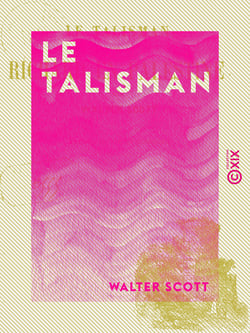 Le Talisman - Ou Richard en Palestine