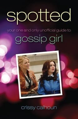 Spotted - Your One and Only Unofficial Guide to Gossip Girl