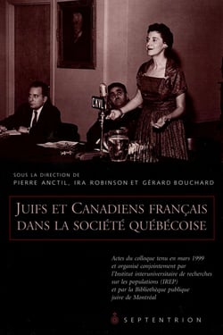 Juifs et Canadiens français dans la société québécoise - Actes de colloque