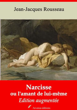 Narcisse ou l'amant de lui-même – suivi d'annexes - Nouvelle édition 2019