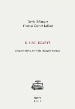 Il s'est écarté - Enquête sur la mort de François Paradis