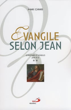 Évangile selon Jean vol. 2 - Structures et symboles, Jean 10-21