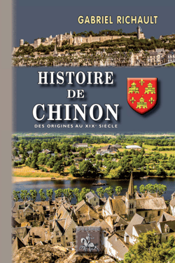 Histoire de Chinon - des origines au XIXe siècle