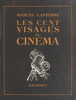 Les cent visages du cinéma - Orné de 64 planches hors texte en héliogravure et de 161 dessins ou croquis in texte