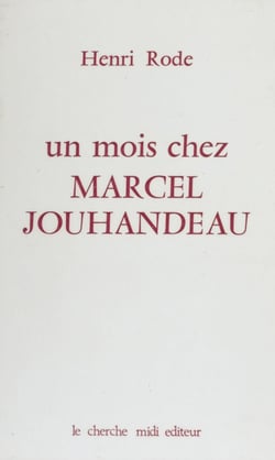 Un mois chez Marcel Jouhandeau