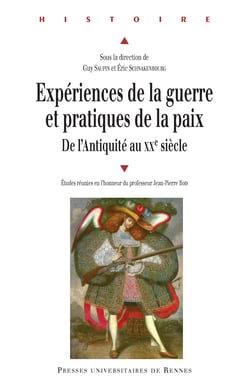 Expériences de la guerre, pratiques de la paix - Hommages à Jean-Pierre Bois
