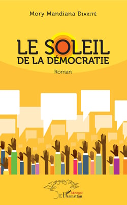 Le soleil de la démocratie - Roman