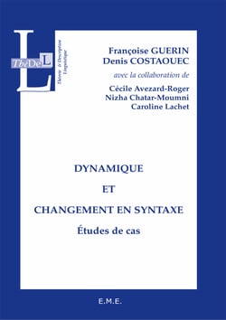 Dynamique et changement en syntaxe - Etudes de cas