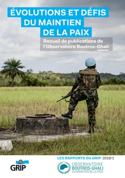 ÉVOLUTIONS ET DÉFIS DU MAINTIEN DE LA PAIX - Recueil de publications de l'Observatoire Boutros-Ghali
