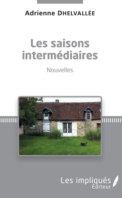 Les saisons intermédiaires - Nouvelles
