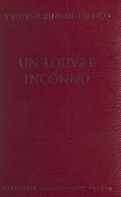 Un Louvre inconnu - Quand l'État y logeait ses artistes, 1608-1806