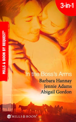 In The Boss's Arms - Having the Boss's Babies / Her Millionaire Boss / Her Surgeon Boss