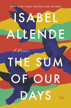 The Sum of Our Days - A Memoir