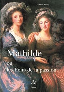 Mathilde ou les écirs de la passion