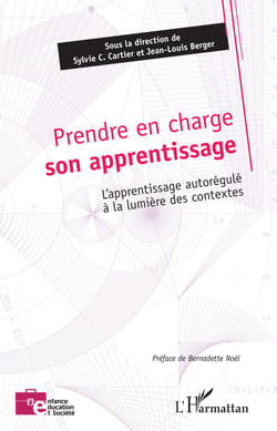 Prendre en charge son apprentissage - L'apprentissage autorégulé à la lumière des contextes