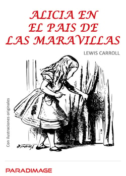 Alicia en el País de las Maravillas - Con ilustraciones originales