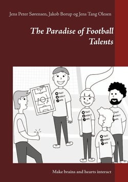 The Paradise of Football Talents - Make brains and hearts interact