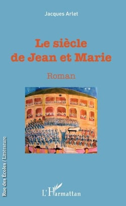 Le siècle des Jean et Marie - Roman