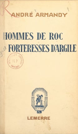 Hommes de roc. Forteresses d'argile