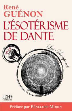 L’ésotérisme de Dante - nouvelle édition - Préface et bio détaillée