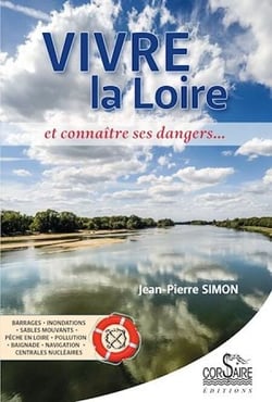 Vivre la Loire et connaître ses dangers