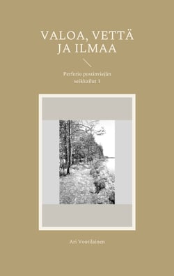 Valoa, vettä ja ilmaa - Perferio postinviejän seikkailut