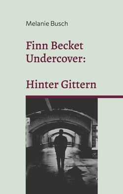 Finn Becket Undercover: - Hinter Gittern