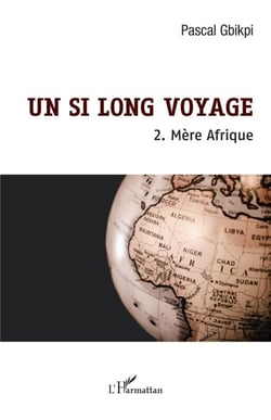 Un si long voyage - 2. Mère Afrique