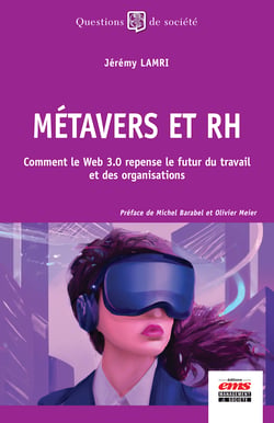Métavers et RH - Comment le Web 3.0 repense le futur du travail et des organisations