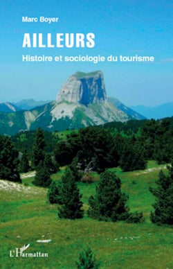 Ailleurs - Histoire et sociologie du tourisme