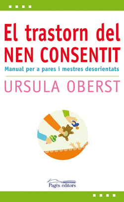El trastorn del nen consentit (e-book epub) - Manual per a pares i mestres desorientats