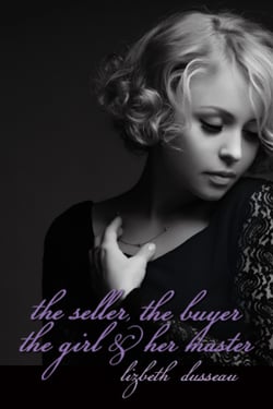 The Seller, The Buyer, The Girl &amp; Her Master